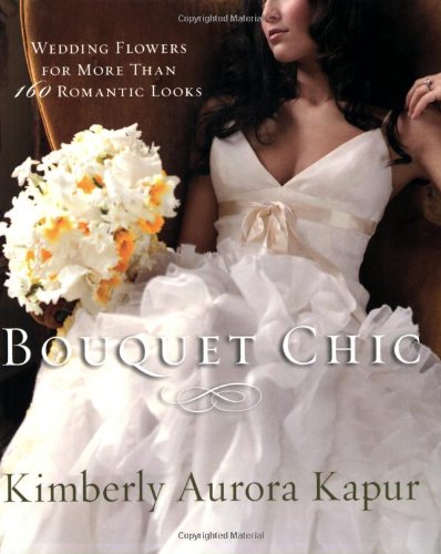 Bouquet Chic: Wedding Flowers   2008 9780823091812 Front Cover