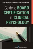 Guide to Board Certification in Clinical Psychology   2013 9780826199812 Front Cover