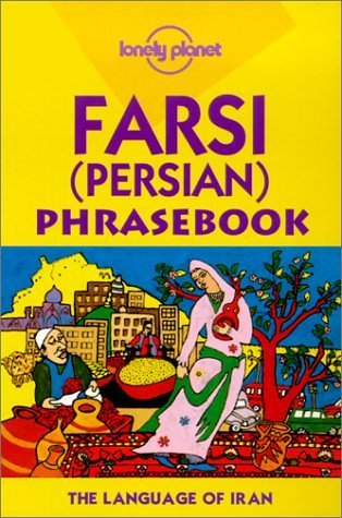 Farsi (Persian) Iran Phrasebook   2001 9780864425812 Front Cover