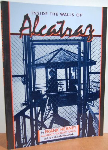 Inside the Walls of Alcatraz N/A 9780915950812 Front Cover
