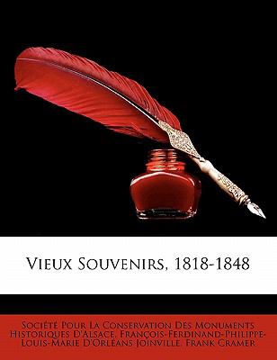 Vieux Souvenirs, 1818-1848  N/A 9781148414812 Front Cover