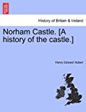 Norham Castle [A History of the Castle ] N/A 9781241317812 Front Cover