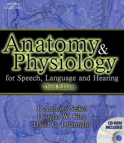 Anatomy and Physiology for Speech, Language, and Hearing  3rd 2005 (Revised) 9781401825812 Front Cover