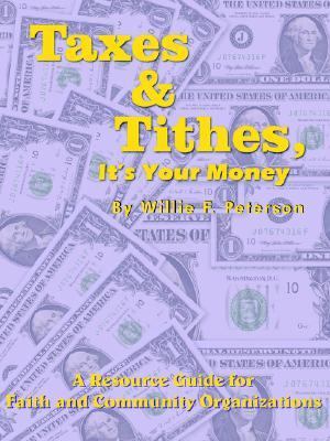 Taxes and Tithes, It's Your Money  N/A 9781418445812 Front Cover