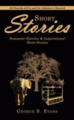 Short Stories Romantic-Historic and Inspirational Short Stories N/A 9781434371812 Front Cover