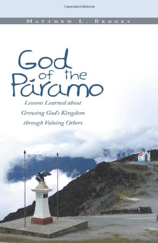 God of the Pï¿½Ramo Lessons Learned about Growing God's Kingdom Through Valuing Others  2012 9781449768812 Front Cover