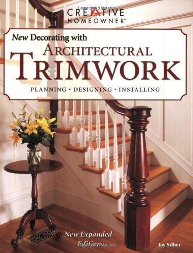 New Decorating with Architectural Trimwork   2005 (Revised) 9781580111812 Front Cover