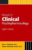 Manual of Clinical Psychopharmacology  8th 2015 (Revised) 9781585624812 Front Cover