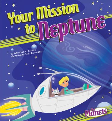 Your Mission to Neptune   2012 9781616416812 Front Cover