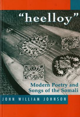 'Heelloy' Modern Poetry and Songs of the Somalis 2nd 1998 9781874209812 Front Cover