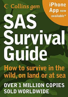 SAS Survival Guide How to Survive in the Wild, on Land or at Sea 4th 2010 9780007320813 Front Cover