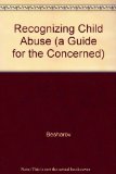 Recognizing Child Abuse A Guide for the Concerned N/A 9780029030813 Front Cover