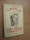 Book of Edwardian Etiquette  1983 9780049421813 Front Cover