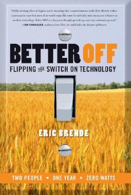 Better Off Flipping the Switch on Technology N/A 9780060729813 Front Cover