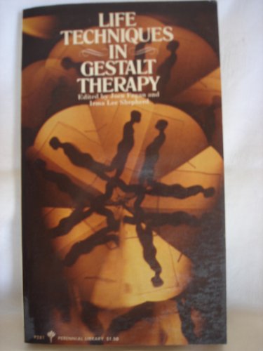Life Techniques in Gestalt Therapy  1973 9780060802813 Front Cover