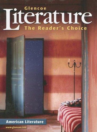 Glencoe Literature: American Literature : The Reader's Choice 1st 2006 9780078454813 Front Cover