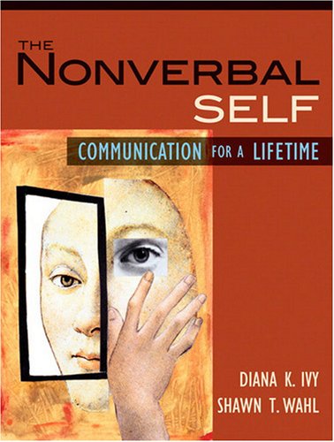 Nonverbal Self Communication for a Lifetime  2009 9780205474813 Front Cover