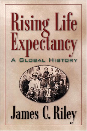Rising Life Expectancy A Global History  2001 9780521002813 Front Cover