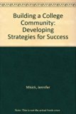 Building A College Community Developing Strategies for Success Revised  9780757582813 Front Cover