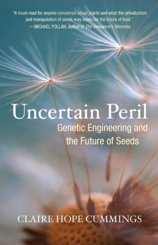 Uncertain Peril Genetic Engineering and the Future of Seeds  2008 9780807085813 Front Cover