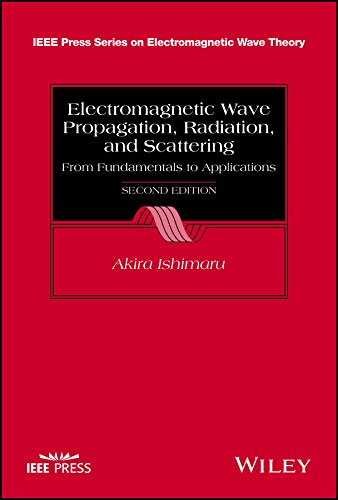 Electromagnetic Wave Propagation, Radiation, and Scattering From Fundamentals to Applications 2nd 2017 9781118098813 Front Cover