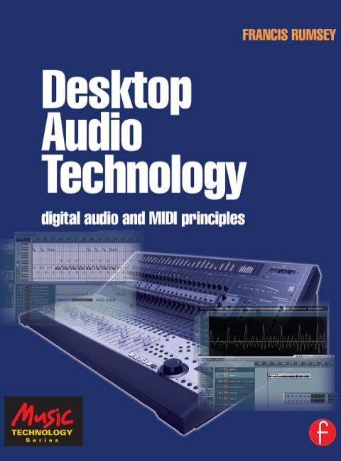 Desktop Audio Technology: Digital audio and MIDI principles N/A 9781136115813 Front Cover