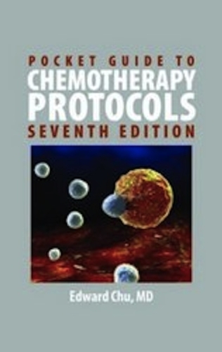 Pocket Guide to Chemotherapy Protocols  7th 2012 (Revised) 9781449646813 Front Cover