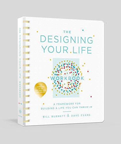 Designing Your Life Workbook A Framework for Building a Life You Can Thrive In N/A 9781524761813 Front Cover