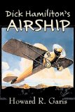 Dick Hamiliton's Airship  N/A 9781606647813 Front Cover