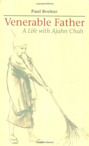 Venerable Father A Life with Ajahn Chah N/A 9781931044813 Front Cover