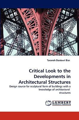 Critical Look to the Developments in Architectural Structures N/A 9783838347813 Front Cover