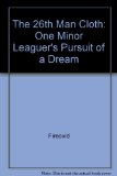 Twenty-Sixth Man : One Minor League Pitcher's Pursuit of a Dream N/A 9780025383814 Front Cover