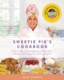 Sweetie Pie's Cookbook Soulful Southern Recipes, from My Family to Yours N/A 9780062322814 Front Cover