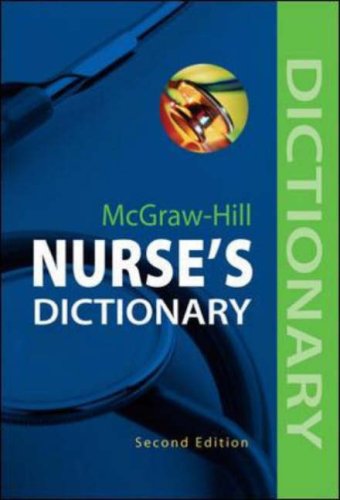 McGraw-Hill Nurse's Dictionary  2nd 2007 (Revised) 9780071485814 Front Cover