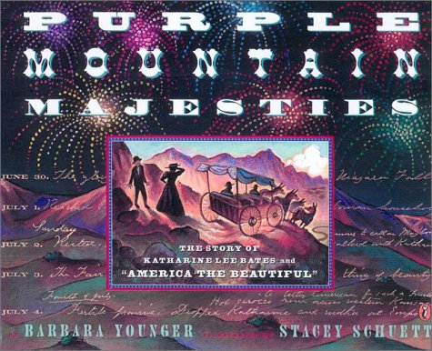 Purple Mountain Majesties The Story of Katherine Lee Bates and America the Beautiful N/A 9780142301814 Front Cover
