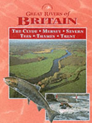 Great Rivers of Britain (Great Rivers) N/A 9780237524814 Front Cover