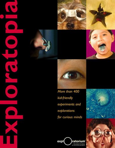 Exploratopia More Than 400 Kid-Friendly Experiments and Explorations for Curious Minds  2006 9780316612814 Front Cover