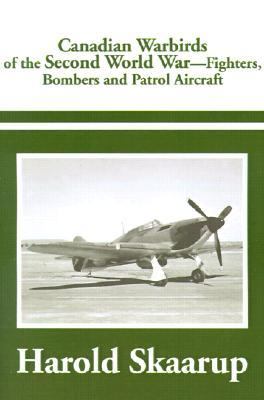 Canadian Warbirds of the Second World War Fighters, Bombers and Patrol Aircraft N/A 9780595183814 Front Cover