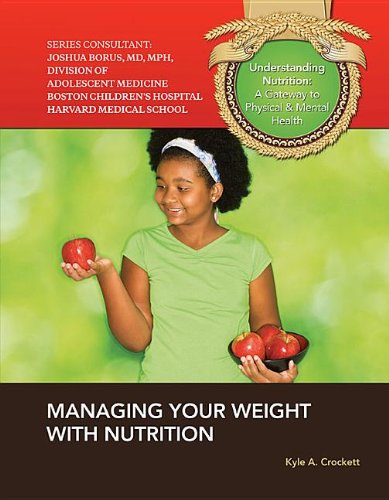 Managing Your Weight With Nutrition:   2013 9781422228814 Front Cover