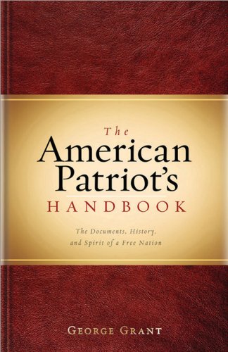 American Patriot's Handbook The Writings, History, and Spirit of a Free Nation N/A 9781581826814 Front Cover