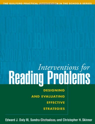 Interventions for Reading Problems Designing and Evaluating Effective Strategies  2005 9781593850814 Front Cover