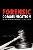 Forensic Communication Application of Communication Research to Courtroom Litigation  2012 9781612890814 Front Cover
