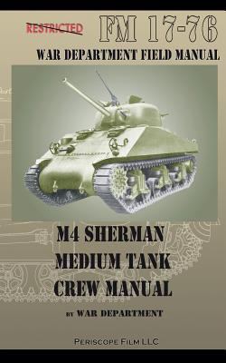 M4 Sherman Medium Tank Crew Manual N/A 9781935700814 Front Cover