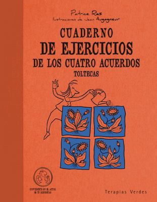 Cuaderno de Ejercicios de los Cuatro Acuerdos Toltecas  N/A 9788492716814 Front Cover