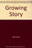 Growing Story  N/A 9780060233815 Front Cover