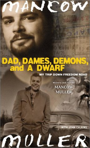 Dad, Dames, Demons, and a Dwarf : My Trip down Freedom Road Abridged  9780060556815 Front Cover