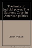Limits of Judicial Power The Supreme Court in American Politics  1988 9780080781815 Front Cover