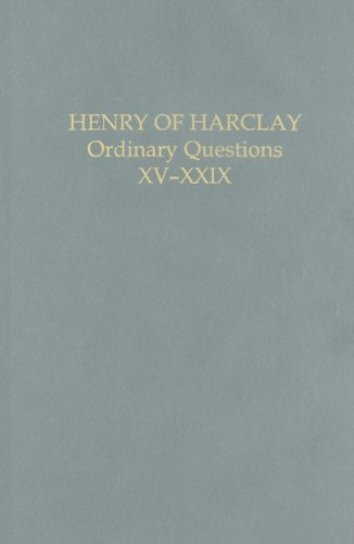 Henry of Harclay Ordinary Questions, XV-XXIX  2006 9780197263815 Front Cover