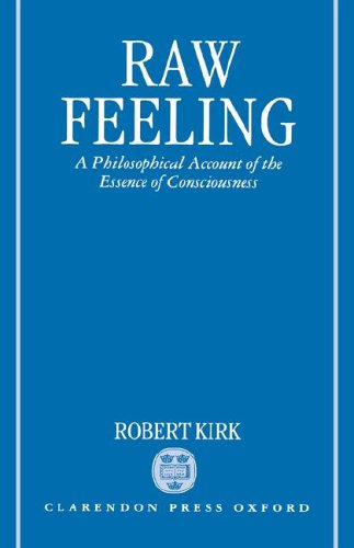 Raw Feeling A Philosophical Account of the Essence of Consciousness  1994 9780198240815 Front Cover
