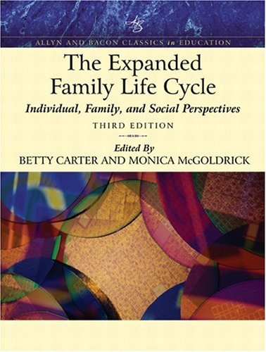 Expanded Family Life Cycle Individual, Family, and Social Perspectives 3rd 2005 9780205409815 Front Cover